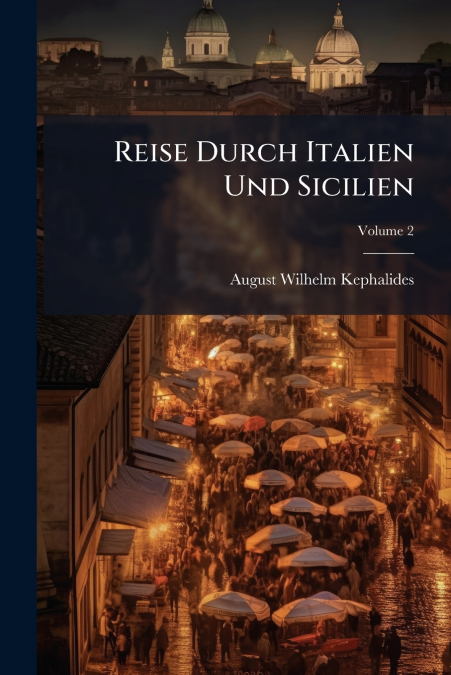 Reise Durch Italien Und Sicilien; Volume 2