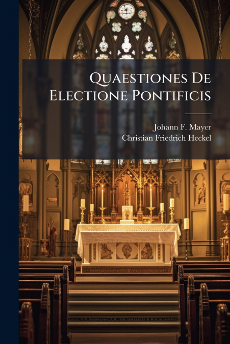 Quaestiones De Electione Pontificis