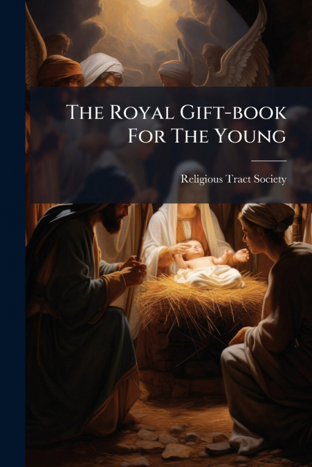 The Royal Gift-book For The Young