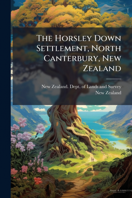 The Horsley Down Settlement, North Canterbury, New Zealand