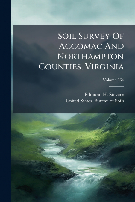 Soil Survey Of Accomac And Northampton Counties, Virginia; Volume 364