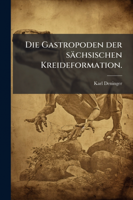 Die Gastropoden der sächsischen Kreideformation.
