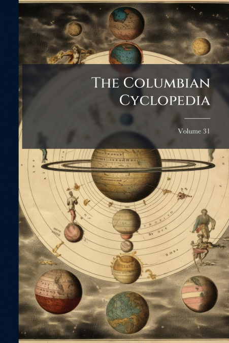 The Columbian Cyclopedia; Volume 31
