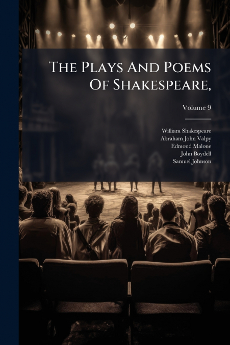 The Plays And Poems Of Shakespeare,