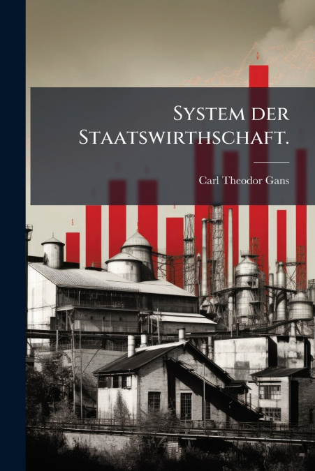 System der Staatswirthschaft.
