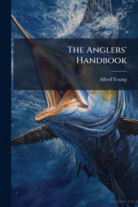The Anglers’ Handbook
