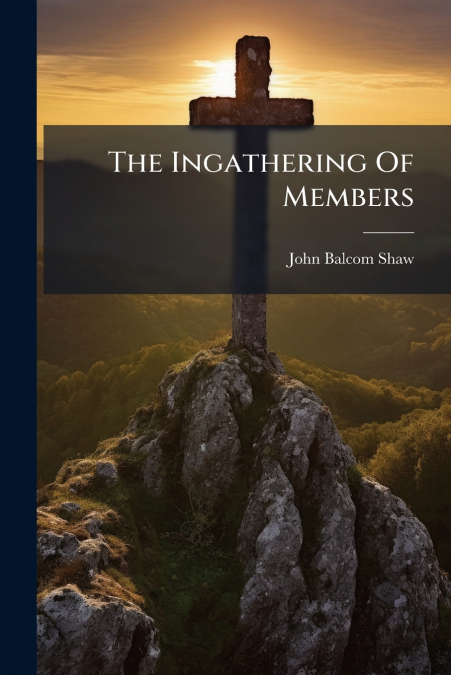 The Ingathering Of Members