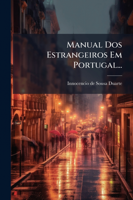 Manual Dos Estrangeiros Em Portugal...