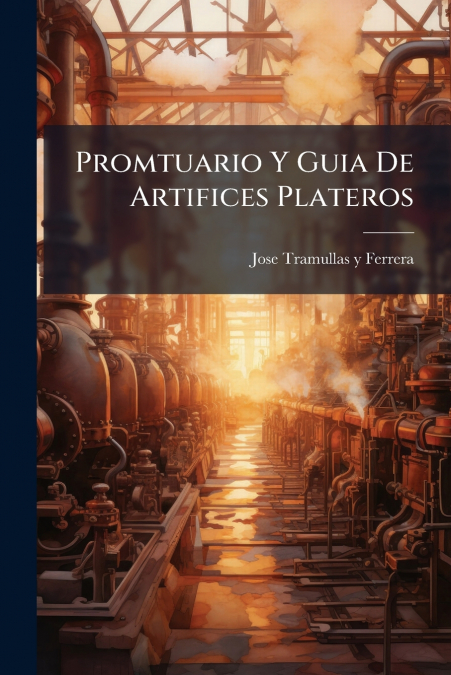 Promtuario Y Guia De Artifices Plateros