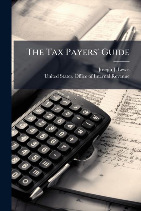 The Tax Payers’ Guide