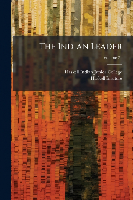 The Indian Leader; Volume 21