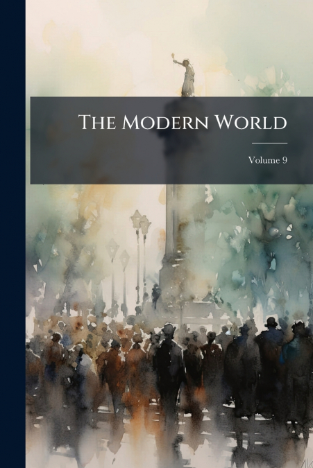 The Modern World; Volume 9