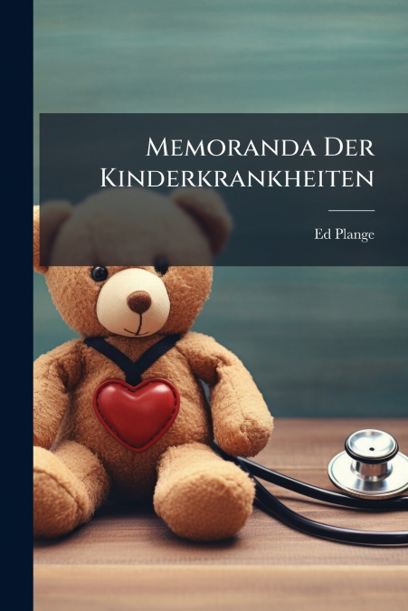 Memoranda Der Kinderkrankheiten