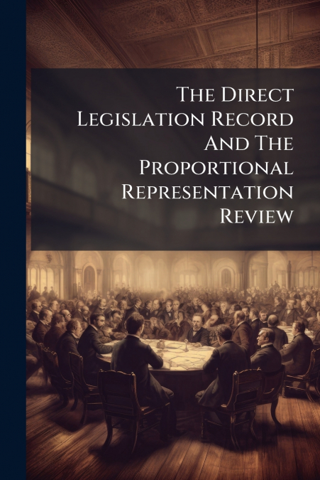 The Direct Legislation Record And The Proportional Representation Review