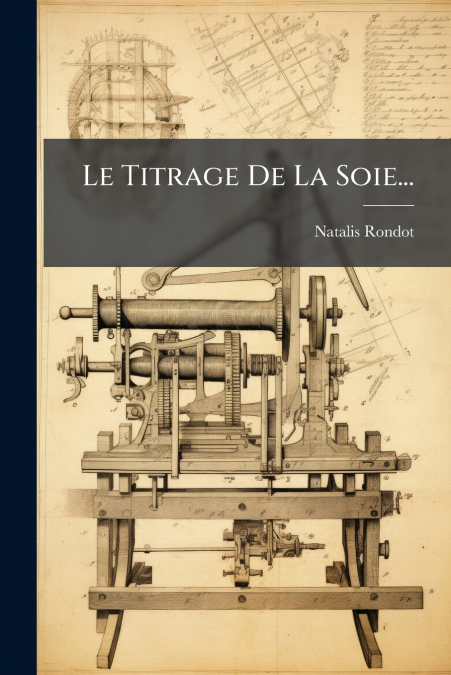 Le Titrage De La Soie...