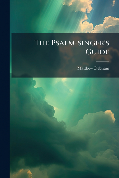 The Psalm-singer’s Guide