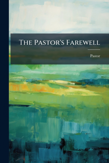 The Pastor’s Farewell