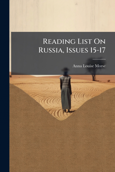 Reading List On Russia, Issues 15-17