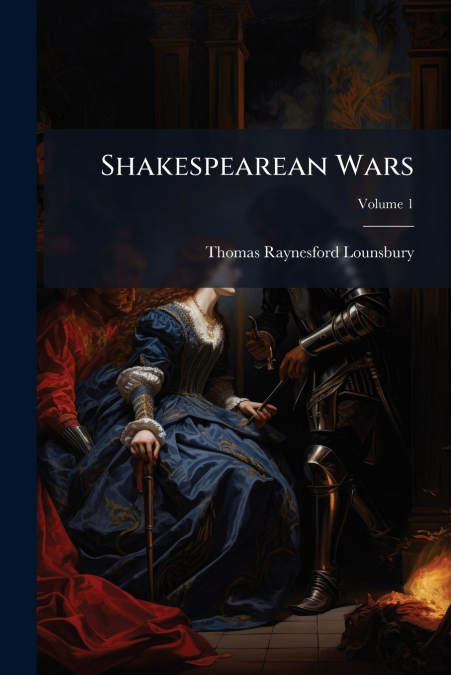 Shakespearean Wars; Volume 1