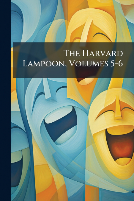 The Harvard Lampoon, Volumes 5-6