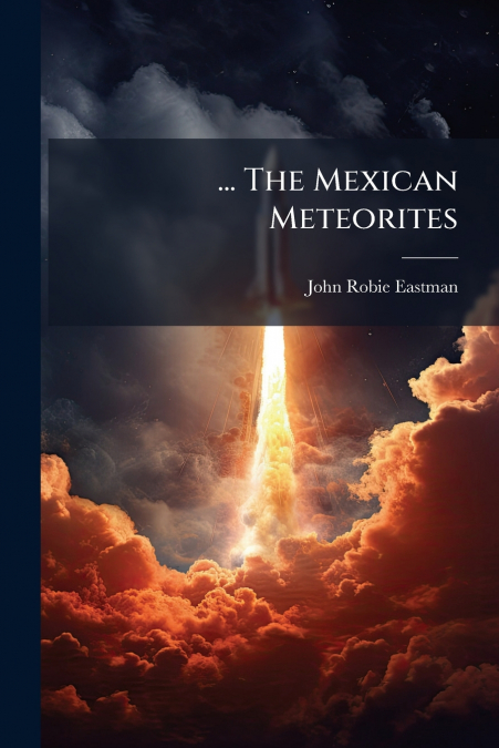... The Mexican Meteorites