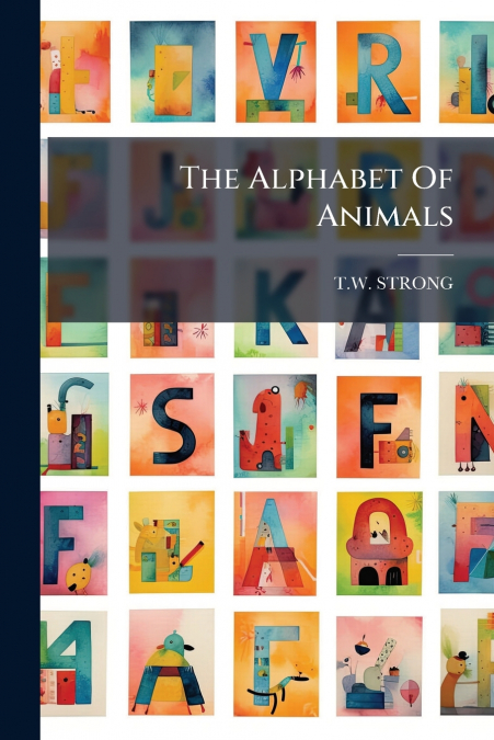 The Alphabet Of Animals