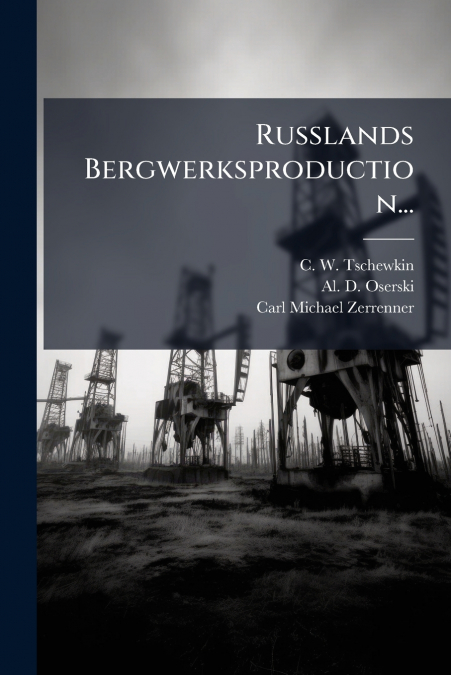 Russlands Bergwerksproduction...