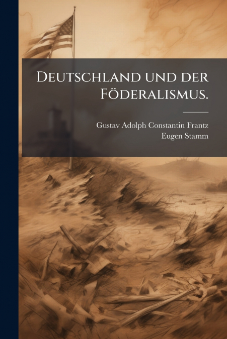 Deutschland und der Föderalismus.