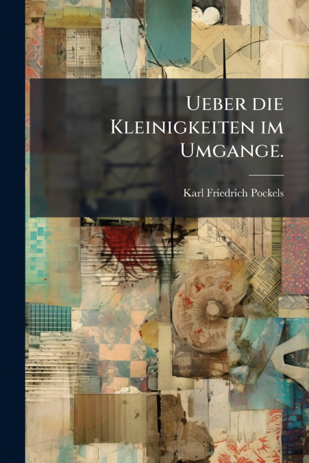 Ueber die Kleinigkeiten im Umgange.