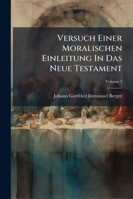 Versuch Einer Moralischen Einleitung In Das Neue Testament