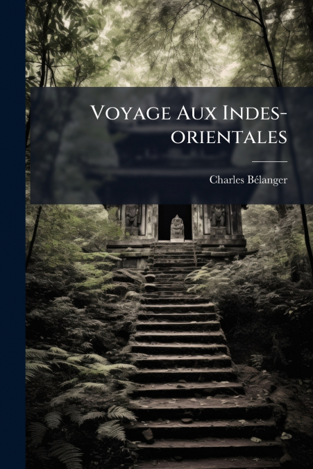 Voyage Aux Indes-orientales