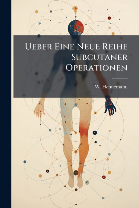 Ueber Eine Neue Reihe Subcutaner Operationen