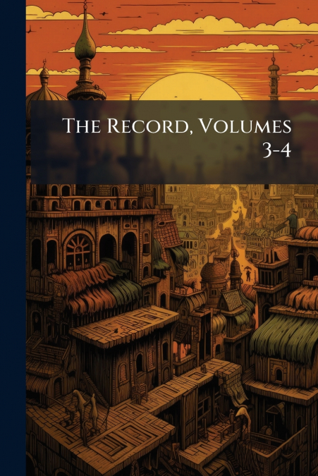 The Record, Volumes 3-4