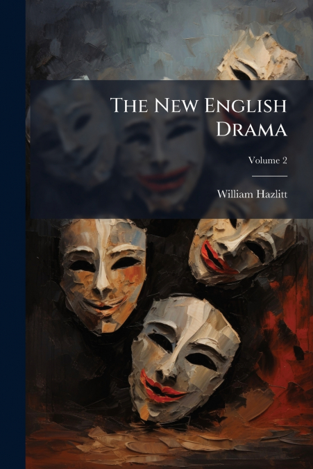 The New English Drama; Volume 2