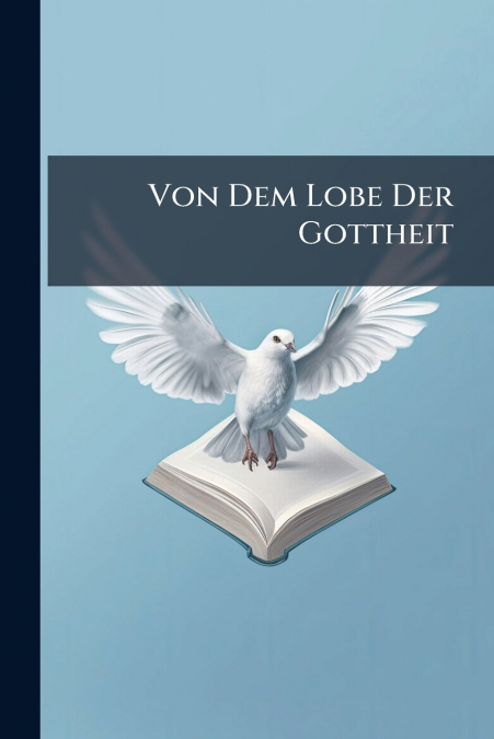 Von Dem Lobe Der Gottheit