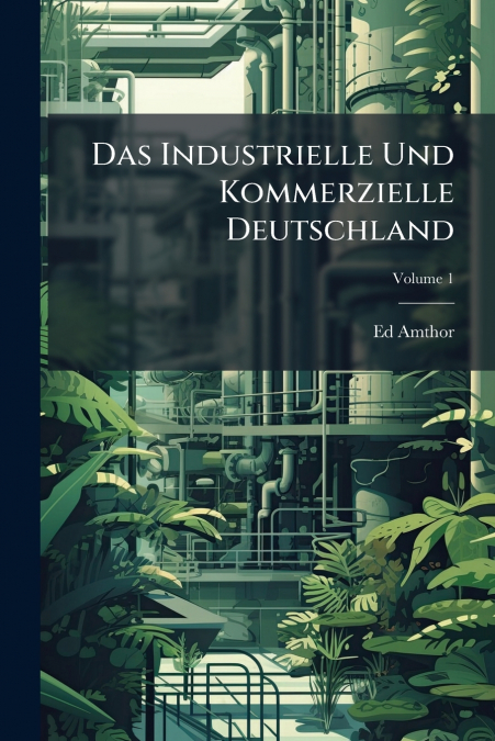 Das Industrielle Und Kommerzielle Deutschland