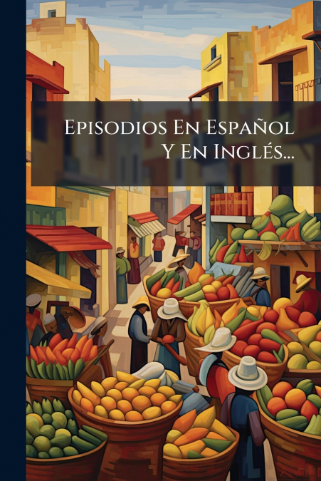 Episodios En Español Y En Inglés...