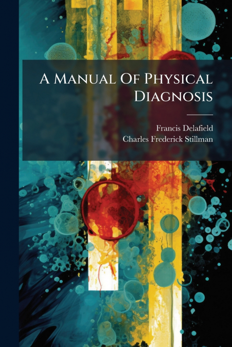 A Manual Of Physical Diagnosis