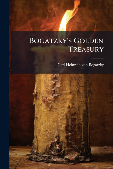 Bogatzky’s Golden Treasury