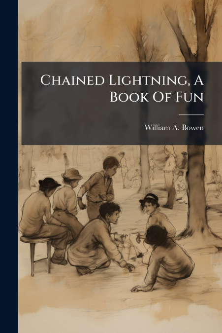 Chained Lightning, A Book Of Fun