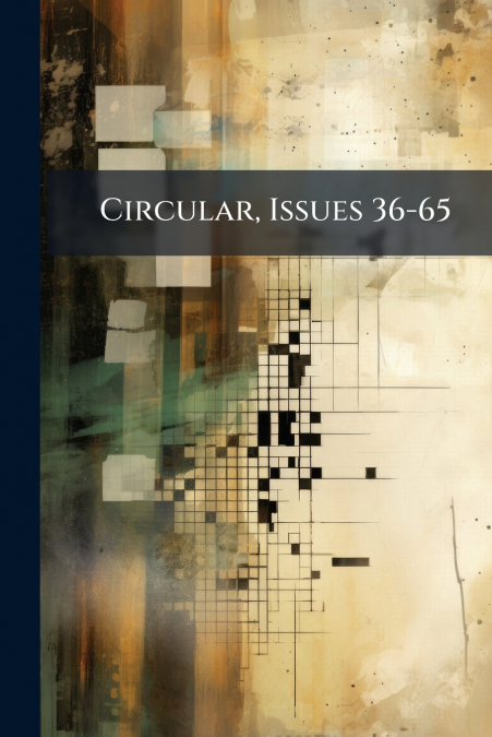 Circular, Issues 36-65