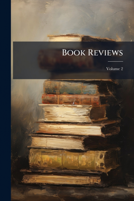 Book Reviews; Volume 2