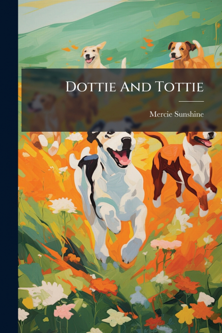 Dottie And Tottie