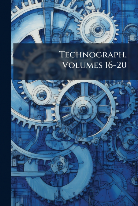 Technograph, Volumes 16-20
