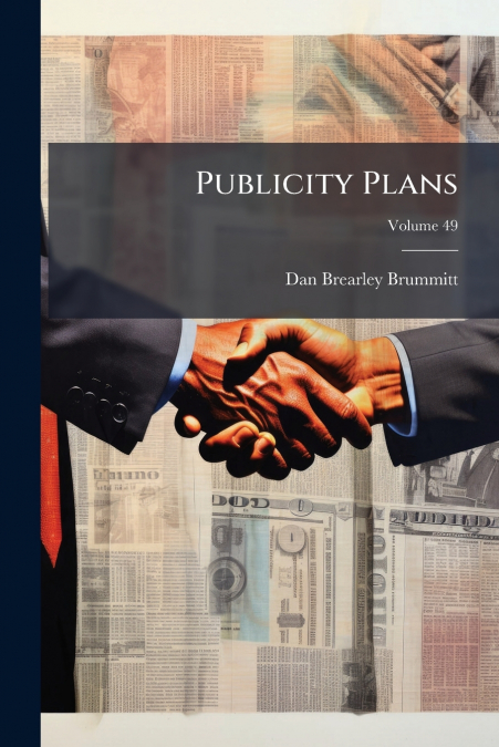 Publicity Plans; Volume 49