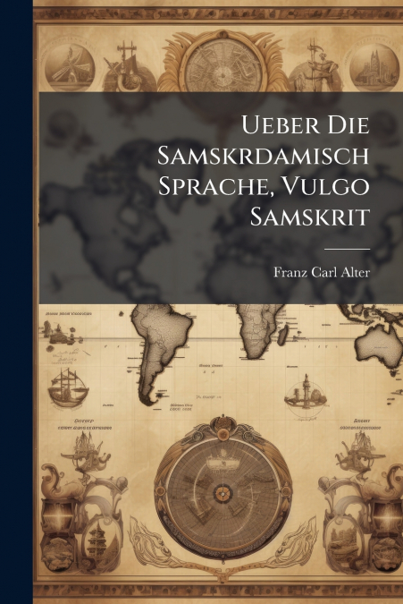 Ueber Die Samskrdamisch Sprache, Vulgo Samskrit