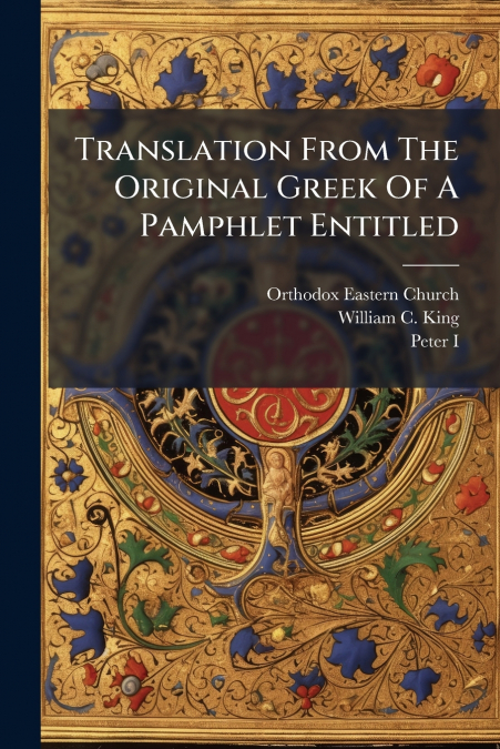 Translation From The Original Greek Of A Pamphlet Entitled