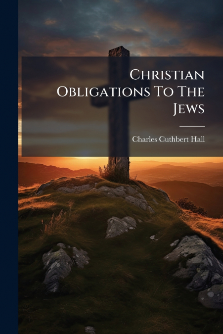 Christian Obligations To The Jews