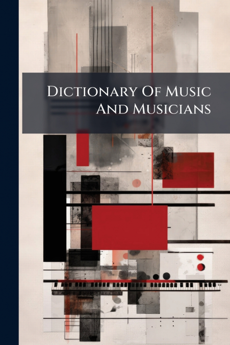 Dictionary Of Music And Musicians