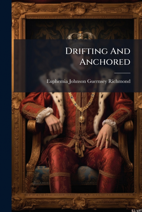 Drifting And Anchored
